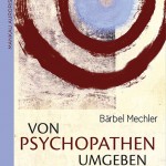 Mechler, Bärbel Von Psychopathen umgeben