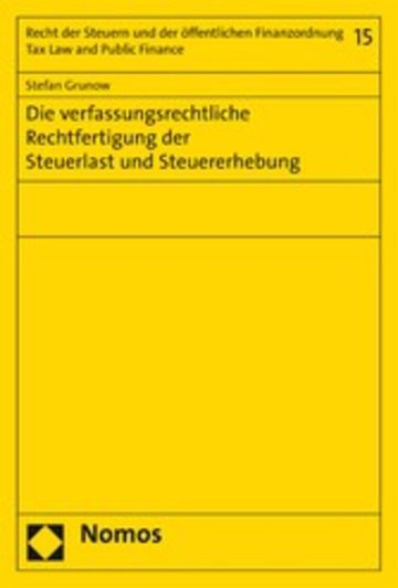 Ebook Die Verfassungsrechtliche Rechtfertigung Der Steuerlast Und Steuererhebung - 