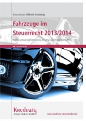 Fahrzeuge im Steuerrecht 2013/2014 