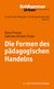 E-Book Die Formen des pädagogischen Handelns