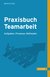 E-Book Praxisbuch Teamarbeit