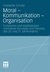 E-Book Moral - Kommunikation - Organisation