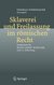 E-Book Sklaverei und Freilassung im römischen Recht