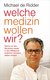 E-Book Welche Medizin wollen wir?