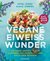 E-Book Vegane Eiweißwunder - Das Kochbuch