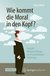 E-Book Wie kommt die Moral in den Kopf?