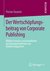 E-Book Der Wertschöpfungsbeitrag von Corporate Publishing