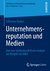 E-Book Unternehmensreputation und Medien