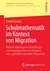 E-Book Schulmathematik im Kontext von Migration