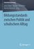 E-Book Bildungsstandards zwischen Politik und schulischem Alltag