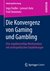 E-Book Die Konvergenz von Gaming und Gambling