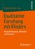 E-Book Qualitative Forschung mit Kindern