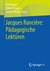 E-Book Jacques Rancière: Pädagogische Lektüren