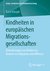 E-Book Kindheiten in europäischen Migrationsgesellschaften