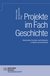 E-Book Projekte im Fach Geschichte