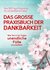 E-Book Dankbarkeit: DAS GROSSE PRAXISBUCH DER DANKBARKEIT