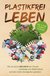 E-Book Plastikfrei leben