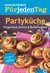 E-Book ESSEN & TRINKEN FÜR JEDEN TAG - Partyküche