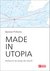 E-Book Made in Utopia - Briefing für das Design der Zukunft