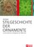 E-Book Stilgeschichte der Ornamente: von der Antike bis zur Alltagskultur der 1980er Jahre