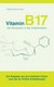 E-Book Vitamin B17 - Die Revolution in der Krebsmedizin