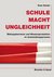 E-Book Schule. Macht. Ungleichheit