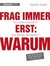 E-Book Frag immer erst: warum