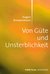 E-Book Von Güte und Unsterblichkeit