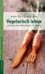 E-Book Vegetarisch leben