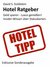 E-Book Hotel Ratgeber. Die 16 wichtigsten Hotel-Kundenbindungsprogramme. Geld sparen - Luxus genießen! Insider-Wissen über Hotel-Statuskarten.