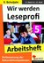 E-Book Wir werden Leseprofi - Arbeitsheft / Klasse 5