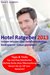E-Book Hotel Ratgeber 2013. Insider-Wissen über Hotelstatuskarten. Geld sparen - Luxus genießen!