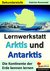 E-Book Lernwerkstatt ARKTIS und ANTARKTIS / Sekundarstufe