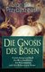 E-Book Die Gnosis des Bösen - Entstehung und Kult des Hexensabbats, des Satanismus und der Schwarzen Messe