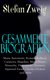 E-Book Gesammelte Biografien: Marie Antoinette, Romain Rolland, Casanova, Magellan, Maria Stuart, Nietzsche, Dostojewski, Erasmus, Sigmund Freud, Charles Dickens und mehr